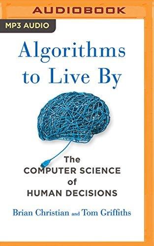 Algorithms To Live By by Tom Griffiths free audiobook
